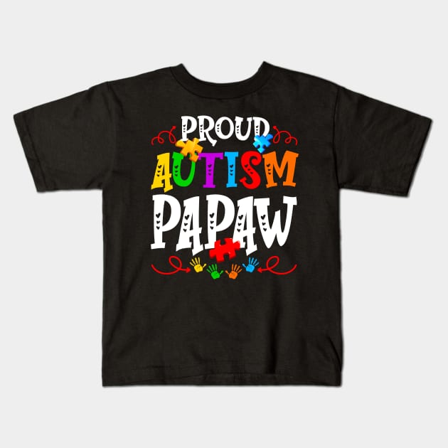 Proud Autism Papaw Funny Autism Awareness Family Kids T-Shirt by Maccita